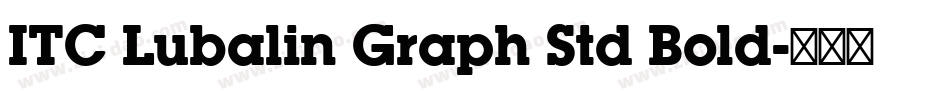 ITC Lubalin Graph Std Bold字体转换